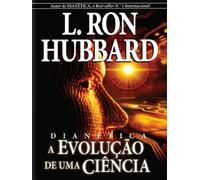 Dianétique : L'évolution d'une Science (Portugais) (édition Portugaise)