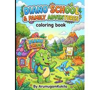 Diano School & Family Adventures Coloring Book: Fun & Easy Coloring Pages for Kids Ages 3-6 | Cute Animals, School Scenes & Family Adventures for Preschoolers