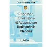 Diapasons, Kinésiologie et Acupuncture Traditionnelle Chinoise: Version Février 2026