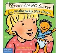 Diapers are Not Forever Los Panales no son para Siempre by Elizabeth Verdick & Illustrated by Marieka Heinlen Elizabeth Verdick Illustrated by Marieka Heinlen (Auteur)