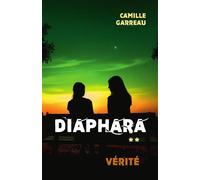 Diaphara - Vérité L'Étoile Bleue - Tome 2 - Camille Garreau - Librinova - broché - roman jeunesse