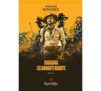 Diarabana - Les diamants maudits - Myriame Kinosky - Spinelle Eds - broché - Roman