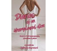 Diaries of an Unemployed Diva, Book 4: Peri-menopause, Promises & Pinot