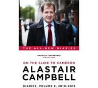 Diaries Volume 8 by Alastair Campbell Alastair Campbell (Auteur)