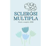 Diario 2026 del Dolore Cronico e della Salute - SCLEROSI MULTIPLA: Agenda, tracker dei sintomi, medicinali e livello del dolore + corpo umano da colorare e strumenti di consapevolezza