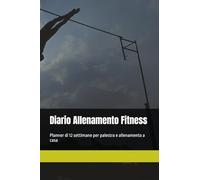Diario Allenamento Fitness: Planner di 12 settimane per palestra e allenamento a casa