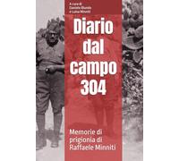 Diario dal campo 304: Memorie di prigionia di Raffaele Minniti