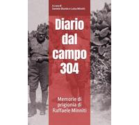 Diario dal campo 304: Memorie di prigionia di Raffaele Minniti