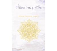Diario de afirmaciones positivas: Afirmaciones diarias para manifestar confianza, gratitud y abundancia | Diario guiado para el pensamiento positivo