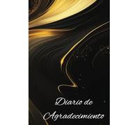 Diario de agradecimiento: Diario de Agradecimiento: Un regalo para tu alma