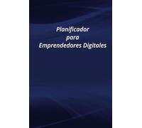 Diario de Emprendimiento Digital: Planifica, Organiza y Aumenta Tu Productividad: Planificador de Negocios Digitales: Organización y Éxito en 180 Páginas