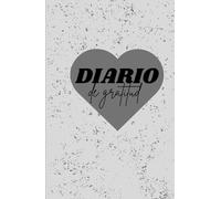 Diario de Gratitud: 120 Días para Apreciar lo Bueno en tu Vida: Cultiva el hábito de la gratitud con este diario en blanco y negro para escribir y reflexionar