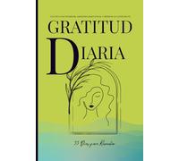 Diario de Gratitud - 33 días para reconectar: Cultiva paz interior, autocuidado y presencia consciente - 107 páginas de práctica diaria para ... hábitos y tu día a día. Diario para mujeres