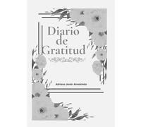 Diario de Gratitud 90 dias: Escribe tu luz. Agradece tu vida. Florece desde dentro.