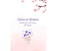Diario de Gratitud: Gracias por el día de hoy. (365 Días).