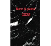 Diario de gratitud: Manifiesta tus sueños y hazlo realidad: Cauderno de manifestacion y gratitud. 130 dias de gratitud, 130 para que anotes tu proceso evolutivo. 2025 hace realidad tus sueños