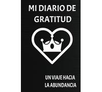 Diario de gratitud y abundancia para hacer realidad tus sueños: cuaderno de gratitud y manifestacion: 130 dias de gratitud y afirmaciones poderosas para atraer la buena energia a tu vida