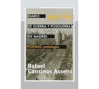 Diario de guerra y posguerra en Madrid, 1936-1964. POEMAS (antología)