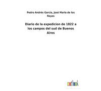Diario De La Expedicion De 1822 A Los Campos Del Sud De Buenos Aires