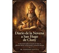 Diario de la Novena a San Hugo de Cluny: Un devocional católico de oración de 9 días con reflexiones diarias, escritura guiada y renovación espiritual
