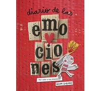 Diario de las emociones. Pon color a tus emociones (Nueva edición)