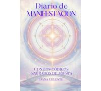 Diario de Manifestación con los Códigos Sagrados de Agesta