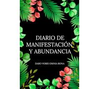 Diario de Manifestación y Abundancia: ✨DABO VOBIS OMNIA BONA✨Entrena tu mente, enfoca tu atención y diseña tu vida.