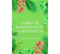 Diario de Manifestación y Abundancia: ✨DABO VOBIS OMNIA BONA✨Entrena tu mente, enfoca tu atención y diseña tu vida.