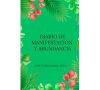 Diario de Manifestación y Abundancia: ✨DABO VOBIS OMNIA BONA✨ Entrena tu mente, enfoca tu atención y diseña tu vida.