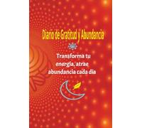 Diario de Manifestación y Gratitud: 130 Días para Atraer Abundancia y Bienestar. 21 LINEAS: Transforma tu vida en solo 5 minutos al día con ... paz interior y crecimiento personal.