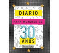 Diario de mis 30 años, Regalos de cumpleaños, Diario de cumpleaños: Un diario para renacer, sanar y crecer con autenticidad
