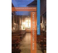 Diario de Oración con Jesús: 5 minutos al día con el Espíritu Santo