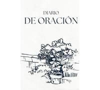 Diario de Oración: Un Espacio para la Reflexión y la Conexión Espiritual