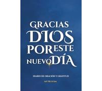 Diario de ORACIÓN y GRATITUD: Vive como si todo fuera un milagro. Suelta el control y deja que Dios guíe tus pasos - MYBLOOM