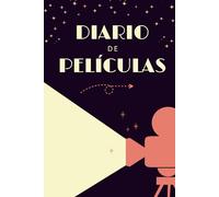 Diario de Películas: Registra y valora las películas que has visto | Incluye "Las Películas más Taquilleras" y “El Reto Cinéfilo”. ¡El regalo perfecto para amantes del cine! (Cuaderno de cine)