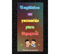 Diario de recuerdos de mis mejores amigos. Amistades que dejan huella para siempre. Cuaderno de amistad: Cuaderno A5 | Amistad | Regalo | Recuerdos | Mindfulness | Amigos | Adolescentes