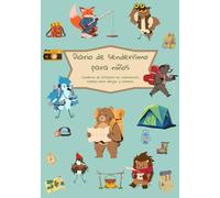 Diario de senderismo para niños: Cuaderno de bitácora con indicaciones, espacio para dibujar y colorear