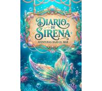 Diario de Sirena: Aventuras Bajo El Mar