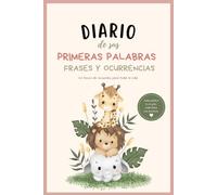 Diario de sus primeras palabras, frases y ocurrencias: Libro de recuerdos del bebé e infancia para rellenar | Álbum de anécdotas y primeras palabras | Regalo original para futuros padres