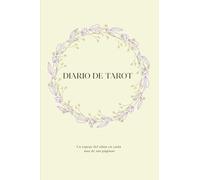 Diario de Tarot: Registro personal para lecturas, un reflejo del alma en cada página: Incluye lectura exclusiva, estructura única y mucho +