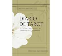 Diario de tarot: Tarot como herramienta de transformación y conexión