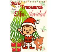 Diario de Travesuras de mi Elfo de Navidad