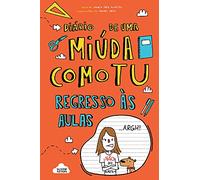 Diário De Uma Miúda Como Tu Regresso Às Aulas