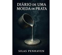 Diário de uma Moeda de Prata