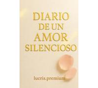Diario de un Amor Silencioso: Un viaje íntimo hacia la calma del corazón