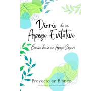 Diario de un Apego Evitativo: Camino hacia un Apego Seguro