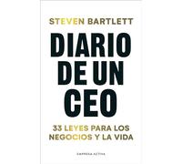 Diario de un CEO / The Diary of a CEO: 33 Leyes Para Los Negocios Y La Vida