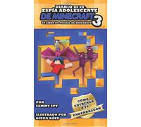 Diario De Un Espía Adolescente De Minecraft Libro 3