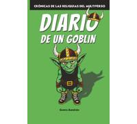 Diario de un Goblin: Crónicas de las Reliquias del Multiverso