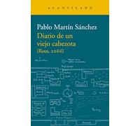 Diario de un viejo cabezota: (Reus, 2066)